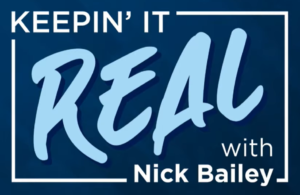 "Keepin' It Real with Nick Bailey" podcast
