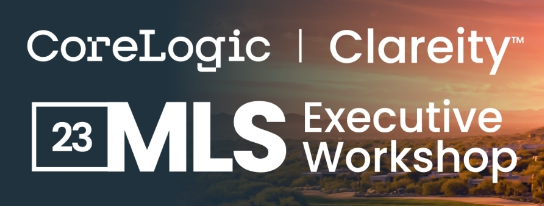 CoreLogic | Clareity MLS Executive Workshop